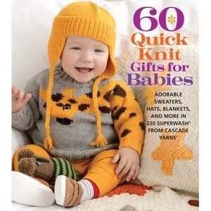 60 Quick Knit Gifts for Babies: Adorable Sweaters, Hats, Blankets, and More in 2